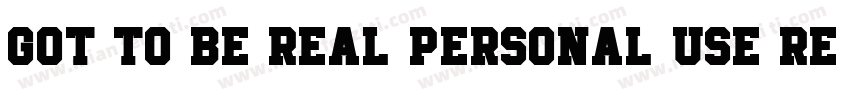 Got to be Real Personal Use Regula字体转换